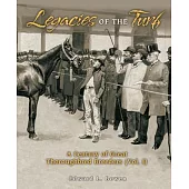 Legacies of the Turf: A Century of Great Thoroughbred Breeders