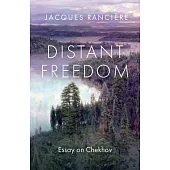 Distant Freedom: Essay on Chekhov