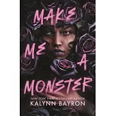 Make Me a Monster