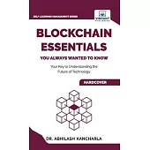 Blockchain Essentials You Always Wanted To Know