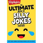 The Ultimate Book of Silly Jokes for Kids