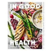 In Good Health: Uncomplicated, Allergen-Aware Recipes for a Nourished Life