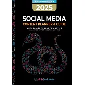 2025 Social Media Content Planner & Guide: With ChatGPT Tips & AI Prompts - Guaranteed better results in less time