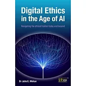 Digital Ethics in the Age of AI: Navigating the ethical frontier today and beyond