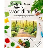 Ready to Paint Postcards: Woodlands: 15 Stunning Watercolour Paintings to Create in Just 30 Minutes