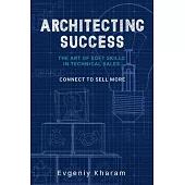 Architecting Success: The Art of Soft Skills in Technical Sales