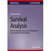 Survival Analysis: Efficient Nonparametric Curve Estimation for Censored Data with R Examples