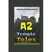 A2 Tragic Tales