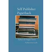 Self Publisher Paperback Publication Guide