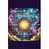 Practical Astrology for Everyday Living