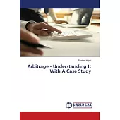 Arbitrage - Understanding It With A Case Study