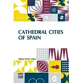 Cathedral Cities Of Spain