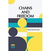 Chains And Freedom: Or, The Life And Adventures Of Peter Wheeler, A Colored Man Yet Living. Three Volumes In One. A Slave In Chains, A Sai