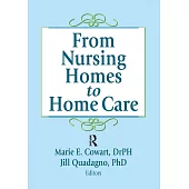 From Nursing Homes to Home Care