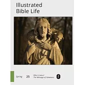 Faith Connections Illustrated Bible Life March/April/May 2025)