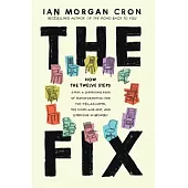 The Fix: How the Twelve Steps Offer a Surprising Path of Transformation for the Well-Adjusted, the Down-and-Out, and Everyone I