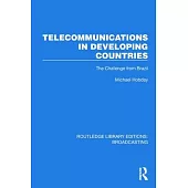 Telecommunications in Developing Countries: The Challenge from Brazil