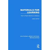 Materials for Learning: How to Teach Adults at a Distance
