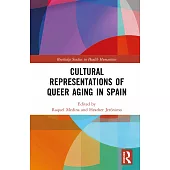 Cultural Representations of Queer Aging in Spain