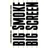 Big Smoke, Big Screen