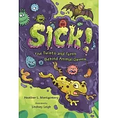 Sick!: The Twists and Turns Behind Animal Germs