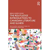 The Routledge Introduction to Canadian Literature and Illness