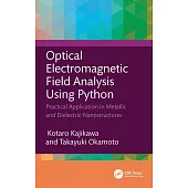 Optical Electromagnetic Field Analysis Using Python: Practical Application in Metallic and Dielectric Nanostructures
