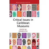 Critical Issues in Caribbean Museums