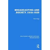 Broadcasting and Society 1918-1939