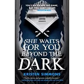 She Waits for You Beyond the Dark