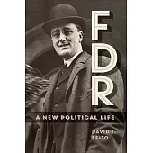 FDR: A New Political Life