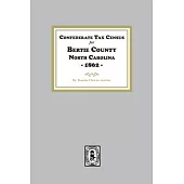 Confederate Tax Census for Bertie County, North Carolina, 1862