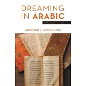 Dreaming in Arabic: A Modern Memoir