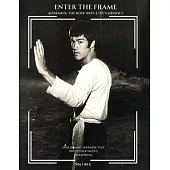 Enter the Frame vol 1 No 2 Affirming The Boss: Bruce Lee’s Mindset