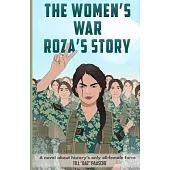 The Women’s War - Roza’s Story