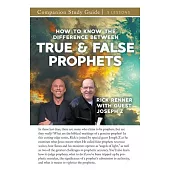 How to Know the Difference Between True and False Prophets Study Guide
