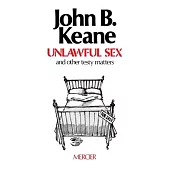 Unlawful Sex: And Other Testy Matters