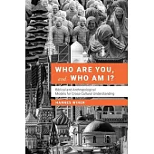 Who Are You, and Who Am I?: Biblical and Anthropological Models for Understanding Each Other