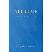 All Blue: a poetry collection