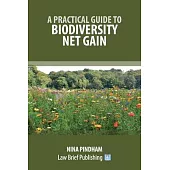 A Practical Guide to Biodiversity Net Gain