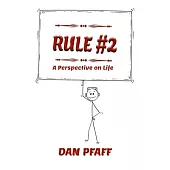 Rule #2: A Perspective on Life