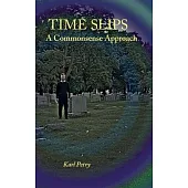 Time Slips: A Commonsense Approach