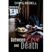 Between Love and Death