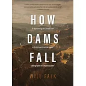 How Dams Fall