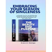 Embracing Your Season of Singleness, The Beauty and Purpose: The beauty and Purpose