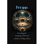 Dreams: Decoding the Language of Dreams