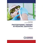 Photodynamic Therapy in Pediatric Dentistry