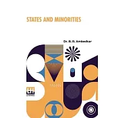 States And Minorities: What Are Their Rights And How To Secure Them In The Constitution Of Free India