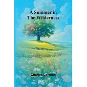 A Summer in the Wilderness