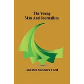 The Young Man and Journalism